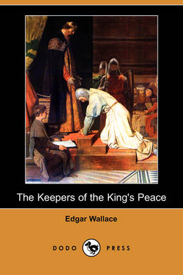 The Keepers of the King's Peace (Dodo Press) (Paperback)