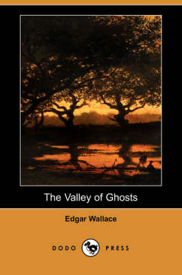 The Valley of Ghosts (Dodo Press) (Paperback)