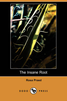 The Insane Root (Dodo Press) (Paperback)