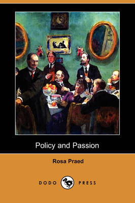 Policy and Passion (Dodo Press) (Paperback)