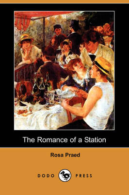 The Romance of a Station (Dodo Press) (Paperback)