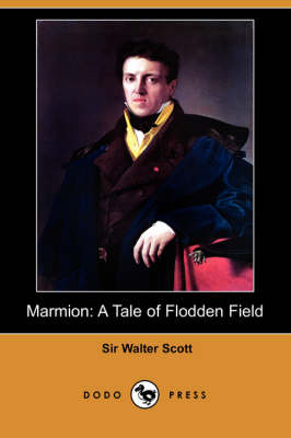 Marmion: A Tale of Flodden Field (Dodo Press) (Paperback)