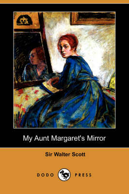 My Aunt Margaret's Mirror (Dodo Press) (Paperback)