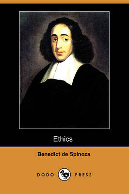 Ethics (Ethica Ordine Geometrico Demonstrata) (Dodo Press) (Paperback)