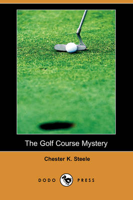 The Golf Course Mystery (Dodo Press) (Paperback)