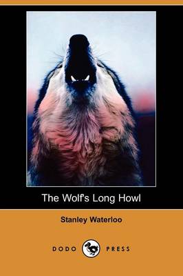 The Wolf's Long Howl (Dodo Press) (Paperback)