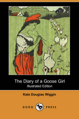 The Diary of a Goose Girl (Illustrated Edition) (Dodo Press) (Paperback)