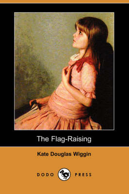 The Flag-Raising (Dodo Press) (Paperback)