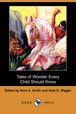 Tales of Wonder Every Child Should Know (Dodo Press) (Paperback)