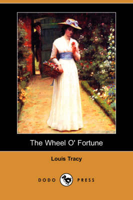 The Wheel O' Fortune (Dodo Press) (Paperback)