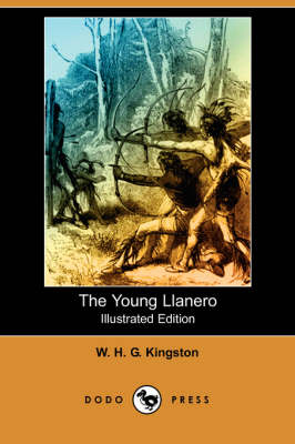 The Young Llanero (Illustrated Edition) (Dodo Press) (Paperback)