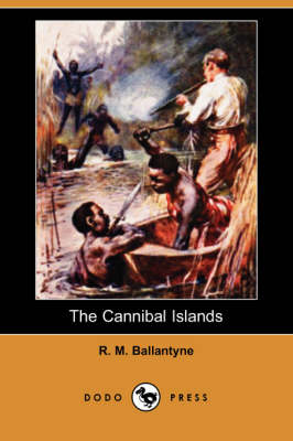 The Cannibal Islands (Dodo Press) (Paperback)