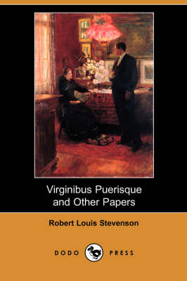 Virginibus Puerisque and Other Papers (Dodo Press) (Paperback)