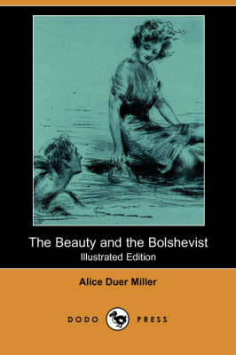 The Beauty and the Bolshevist (Illustrated Edition) (Dodo Press) (Paperback)