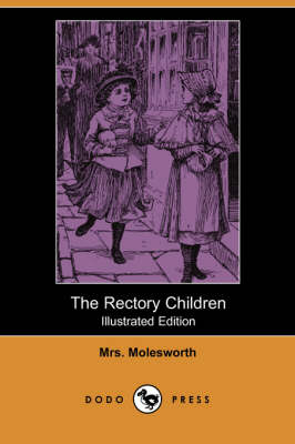 The Rectory Children (Illustrated Edition) (Dodo Press) (Paperback)
