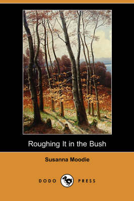 Roughing It in the Bush (Dodo Press) (Paperback)