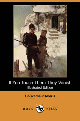 If You Touch Them They Vanish (Illustrated Edition) (Dodo Press) (Paperback)