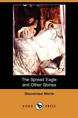 The Spread Eagle and Other Stories (Paperback)