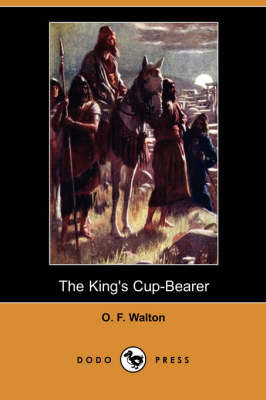The King's Cup-Bearer (Dodo Press) (Paperback)