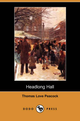 Headlong Hall (Dodo Press) (Paperback)