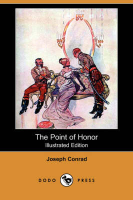 The Point of Honor (Illustrated Edition) (Dodo Press) (Paperback)