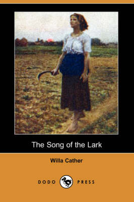 The Song of the Lark (Dodo Press) (Paperback)