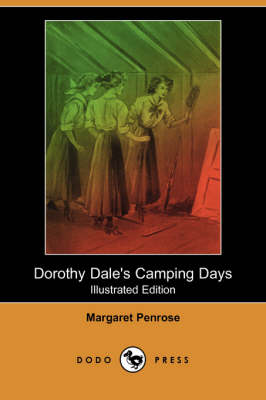 Dorothy Dale's Camping Days (Illustrated Edition) (Dodo Press) (Paperback)
