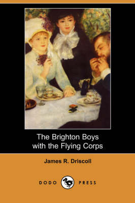 The Brighton Boys with the Flying Corps (Dodo Press) (Paperback)
