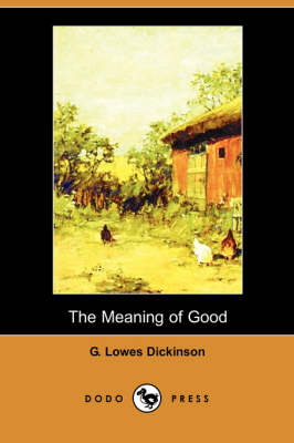The Meaning of Good (Dodo Press) (Paperback)