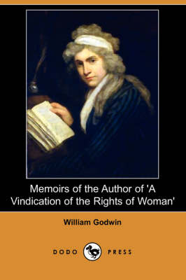 Memoirs of the Author of 'a Vindication of the Rights of Woman' (Dodo Press) (Paperback)