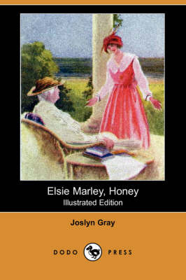 Elsie Marley, Honey (Illustrated Edition) (Dodo Press) (Paperback)
