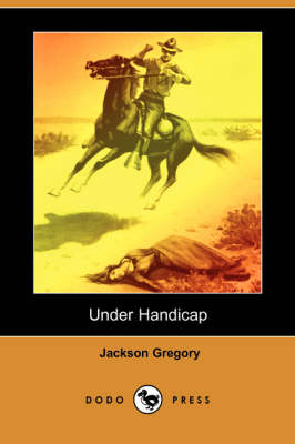 Under Handicap (Dodo Press) (Paperback)