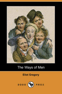 The Ways of Men (Dodo Press) (Paperback)