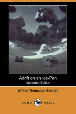 Adrift on an Ice-Pan (Illustrated Edition) (Dodo Press) (Paperback)