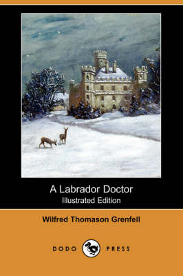 A Labrador Doctor (Illustrated Edition) (Dodo Press) (Paperback)