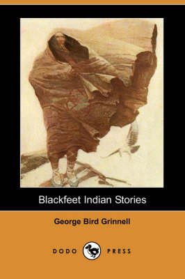 Blackfeet Indian Stories (Paperback)