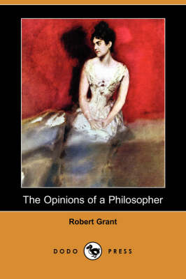 The Opinions of a Philosopher (Dodo Press) (Paperback)