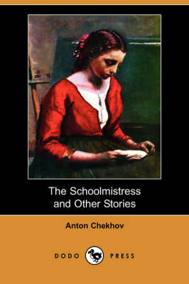 The Schoolmistress and Other Stories (Dodo Press) (Paperback)