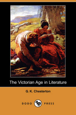The Victorian Age in Literature (Dodo Press) (Paperback)