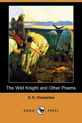 The Wild Knight and Other Poems (Dodo Press) (Paperback)