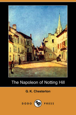 The Napoleon of Notting Hill (Dodo Press) (Paperback)