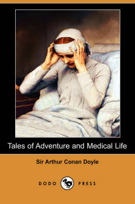 Tales of Adventure and Medical Life (Dodo Press) (Paperback)