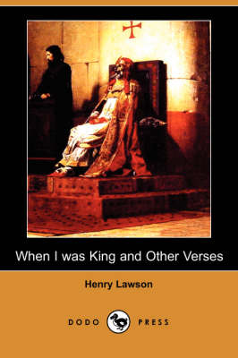 When I Was King and Other Verses (Dodo Press) (Paperback)