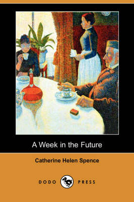 A Week in the Future (Dodo Press) (Paperback)