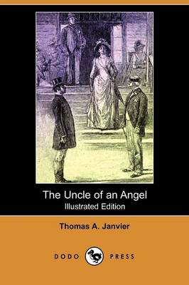 The Uncle of an Angel (Illustrated Edition) (Dodo Press) (Paperback)