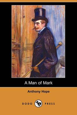 A Man of Mark (Dodo Press) (Paperback)
