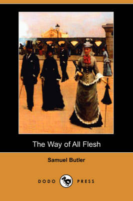 The Way of All Flesh (Dodo Press) (Paperback)