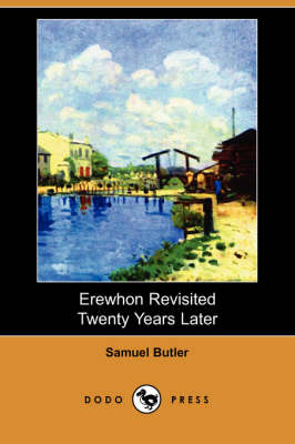 Erewhon Revisited Twenty Years Later (Dodo Press) (Paperback)