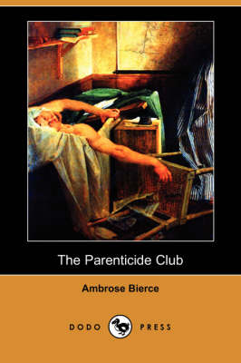 The Parenticide Club (Dodo Press) (Paperback)