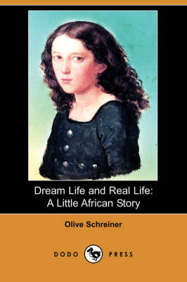 Dream Life and Real Life: A Little African Story (Dodo Press) (Paperback)